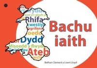 Enlarge image Cover: Bachu Iaith - Canolfan Peniarth