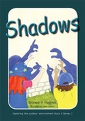 Cover: Exploring the Outdoor Environment in the Foundation Phase Series 2: Shadows - Canolfan Peniarth