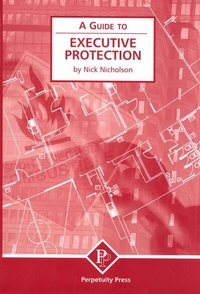 Enlarge image Cover: Executive Protection (A Guide to) - Perpetuity Press Ltd