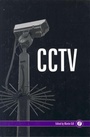 Cover: CCTV - Perpetuity Press Ltd