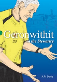 Enlarge image Cover: Geronwithit in the Stewartry - Creedon Publications