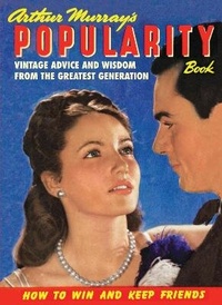 Enlarge image Cover: Arthur Murray's Popularity Book - Old House Books