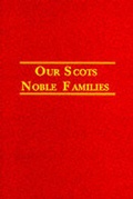 Cover: Our Scots Noble Families - Argyll Publishing