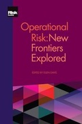 Cover: Operational Risk: New Frontiers Explored - Risk Books