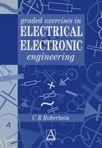 Enlarge image Cover: Graded Exercises in Electrical and Electronic Engineering - Butterworth-Heinemann