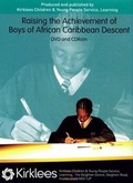 Cover: Raising the Achievement of Boys of African Caribbean Descent - Kirklees School Effectiveness Service