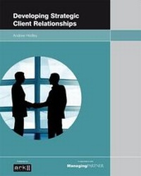 Enlarge image Cover: Developing Strategic Client Relationship - Ark Group