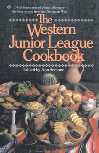 Abbildung von: The Western Junior League Cookbook - Random House USA Inc