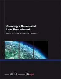 Enlarge image Cover: Creating a Successful Law Firm Intranet - Ark Group