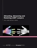 Cover: Attracting, Advancing and Retaining LGBT Lawyers - Ark Group