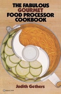Bild: The Fabulous Gourmet Food Processor Cookbook - Random House Inc
