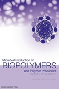 Cover: Microbial Production of Biopolymers and Polymer Precursors - Caister Academic Press