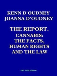 Abbildung von: The Report, Cannabis, the Facts, Human Rights and the Law - Scorpio Recording Company (Publishing) Ltd
