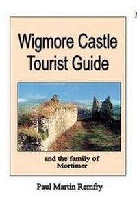 Abbildung von: Wigmore Castle Tourist Guide: And the Family of Mortimer - SCS Publishing