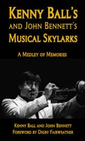Cover: Kenny Ball's and John Bennett's Musical Skylarks - Apex Publishing Ltd