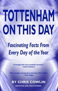 Cover: Tottenham on This Day - Apex Publishing Ltd