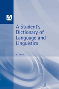 Cover: A Student's Dictionary of Language and Linguistics - Hodder Arnold