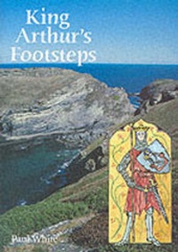 Abbildung von: King Arthur's Footsteps - Bossiney Books