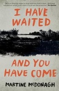 Cover: I Have Waited, and You Have Come - Myriad Editions