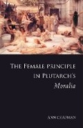 Cover: The Female Principle in Plutarch's Moralia - University College Dublin Press