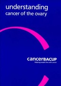 Cover: Understanding Cancer of the Ovary - CancerBACUP (British Association of Cancer United