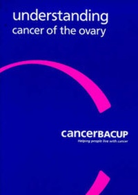 Enlarge image Cover: Understanding Cancer of the Ovary - CancerBACUP (British Association of Cancer United