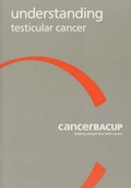 Cover: Understanding Testicular Cancer - CancerBACUP (British Association of Cancer United
