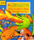 Cover: The Dragon Who Couldn't Help Breathing Fire - Coach House Publications Ltd