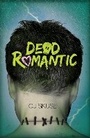 Cover: Dead Romantic - Chicken House Ltd