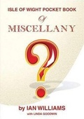 Cover: Isle of Wight Book of Miscellany - Coach House Publications Ltd