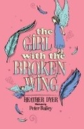 Cover: The Girl with the Broken Wing - Chicken House Ltd