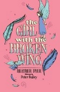 Enlarge image Cover: The Girl with the Broken Wing - Chicken House Ltd