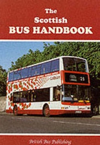 Enlarge image Cover: The Scottish Bus Handbook - British Bus Publishing Ltd