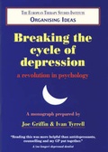 Cover: Breaking the Cycle of Depression: a Revolution in Psychology - Human Givens Publishing Ltd