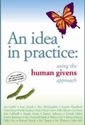 Cover: An Idea in Practice - Human Givens Publishing Ltd