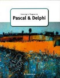 Enlarge image Cover: Learning to Program in Pascal and Delphi - Payne-Gallway Publishers