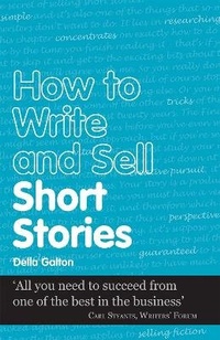 Enlarge image Cover: How to Write and Sell Short Stories - Accent Press Ltd