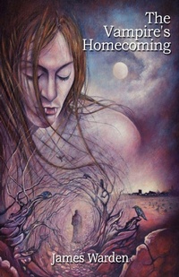Enlarge image Cover: The Vampire's Homecoming - Grosvenor House Publishing Ltd