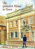 Cover: The Grandest House in Town - Richard Kay Publications
