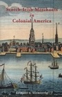 Cover: Scotch-Irish Merchants in Colonial America - Ulster Historical Foundation