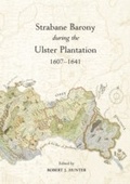 Cover: Strabane Barony during the Ulster Plantation 1607-1641 - Ulster Historical Foundation