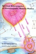 Cover: Spiritual Bioenergetics of Homoeopathic Materia Medica: v. 1 - Academy of Light Ltd