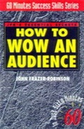 Cover: How to Wow an Audience - David Grant Publishing