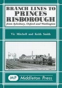 Enlarge image Cover: Branch Line to Princes Risborough - Middleton Press