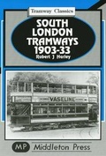 Cover: South London Tramways 1903-33 - Middleton Press