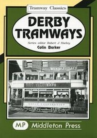 Enlarge image Cover: Derby Tramways - Middleton Press