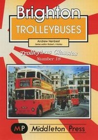 Enlarge image Cover: Brighton Trolleybuses - Middleton Press
