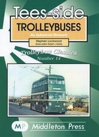 Enlarge image Cover: Tees-side Trolleybuses - Middleton Press