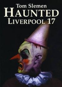 Enlarge image Cover: Haunted Liverpool 17 - The Bluecoat Press