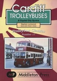 Enlarge image Cover: Cardiff Trolleybuses - Middleton Press